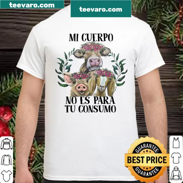 Shirt with the empowering message 'Mi Cuerpo No Es Para Tu Consumo.'