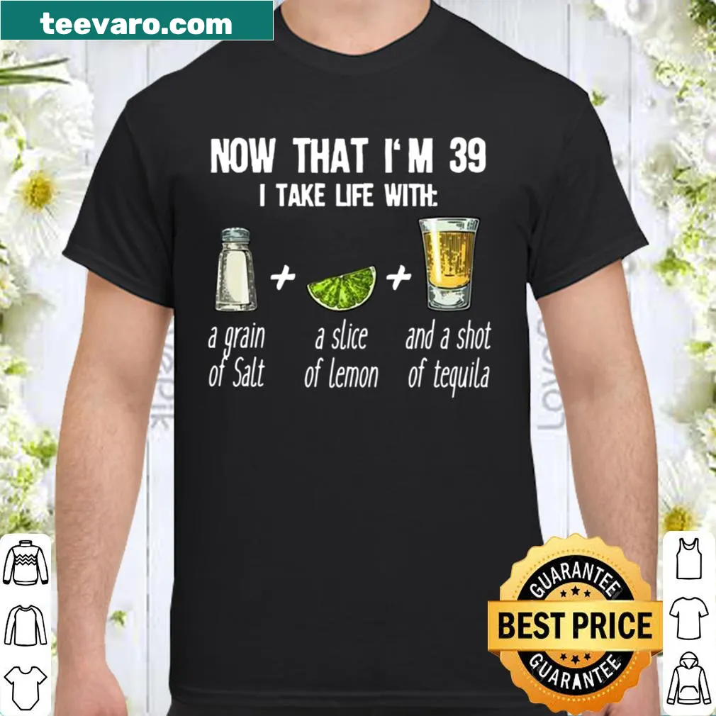 Funny birthday shirt with tequila saying.