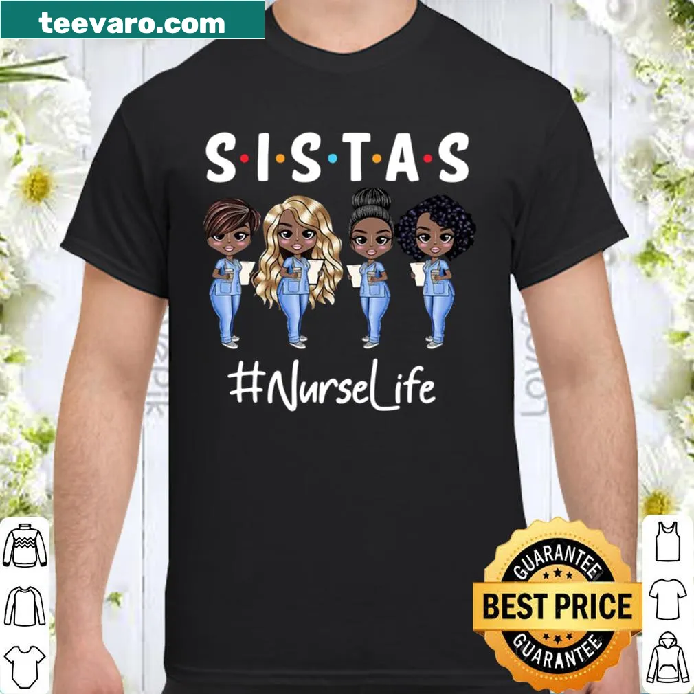 Shirt featuring 'Nurse Sistas Nurse Life' text celebrating nurses