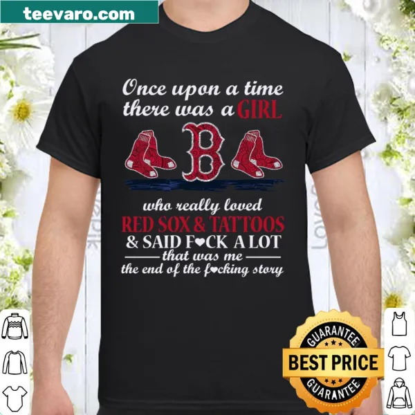 Witty shirt about loving Red Sox and tattoos