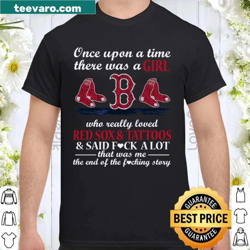 Witty shirt about loving Red Sox and tattoos