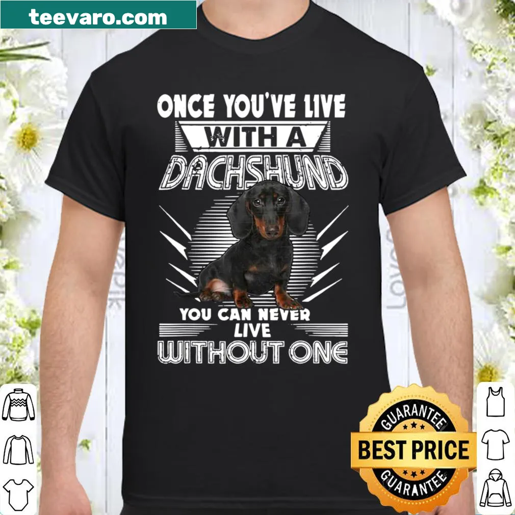 Shirt celebrating the joy of having a Dachshund as a pet