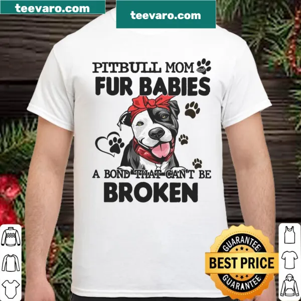 Heartfelt pitbull mom t-shirt with text about an unbreakable bond