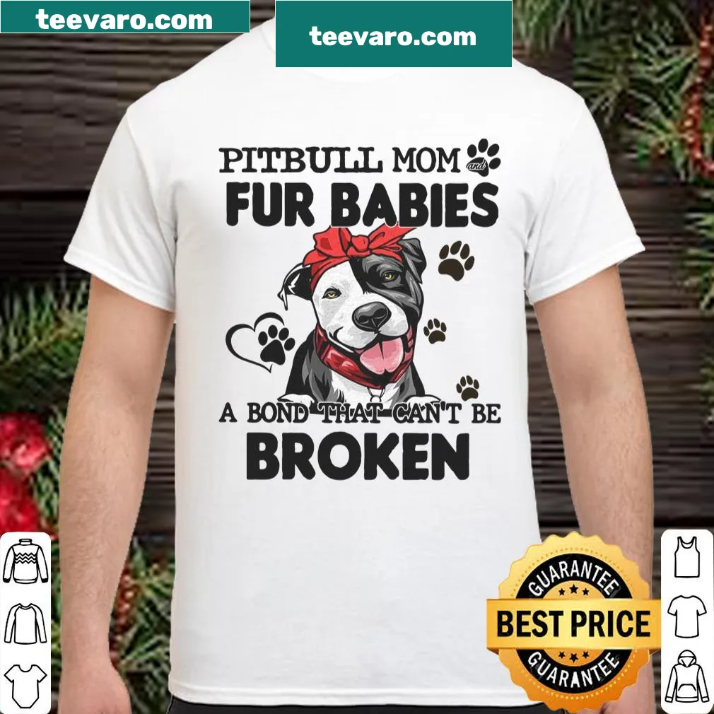 Heartfelt pitbull mom t-shirt with text about an unbreakable bond