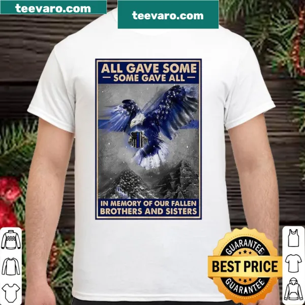 Tribute shirt with text 'All Gave Some Some Gave All' for fallen officers