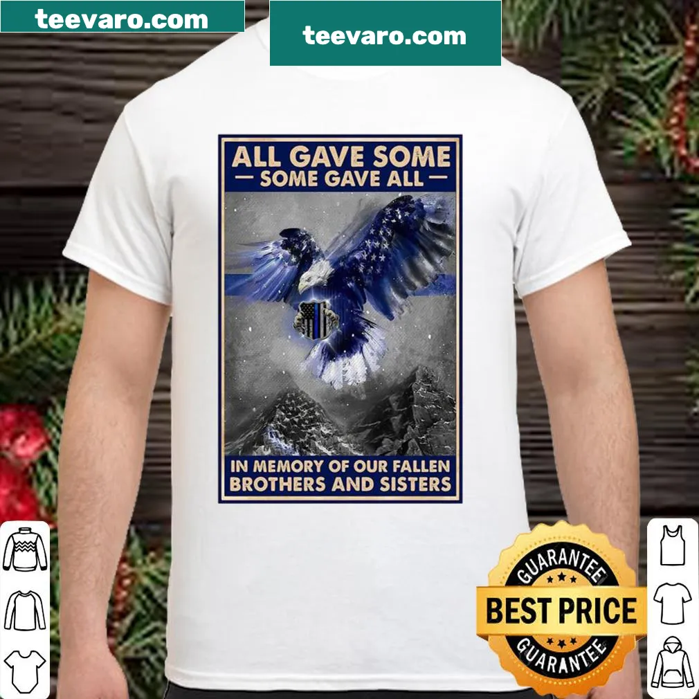 Tribute shirt with text 'All Gave Some Some Gave All' for fallen officers