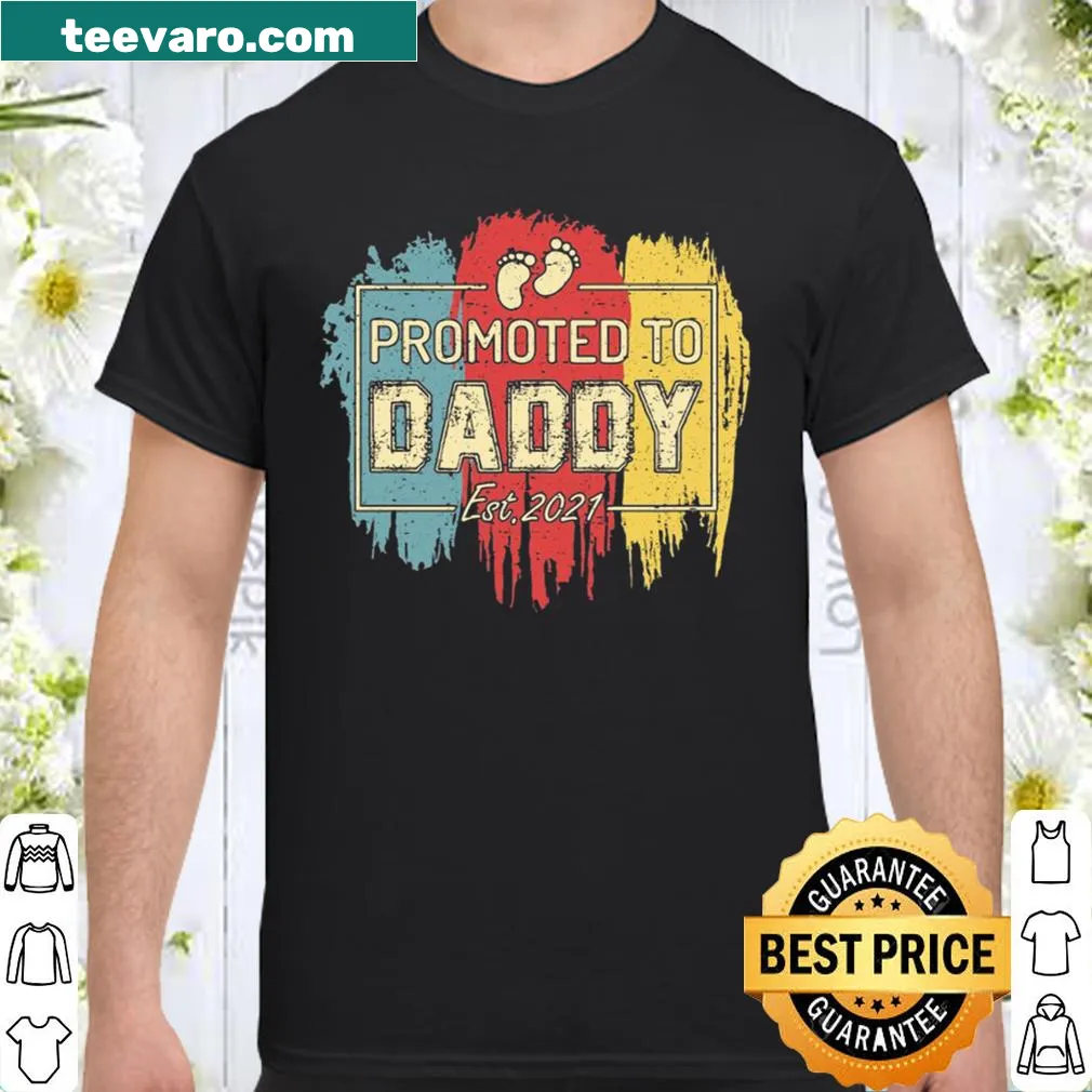 Vintage shirt with the phrase Promoted To Daddy Est.2021