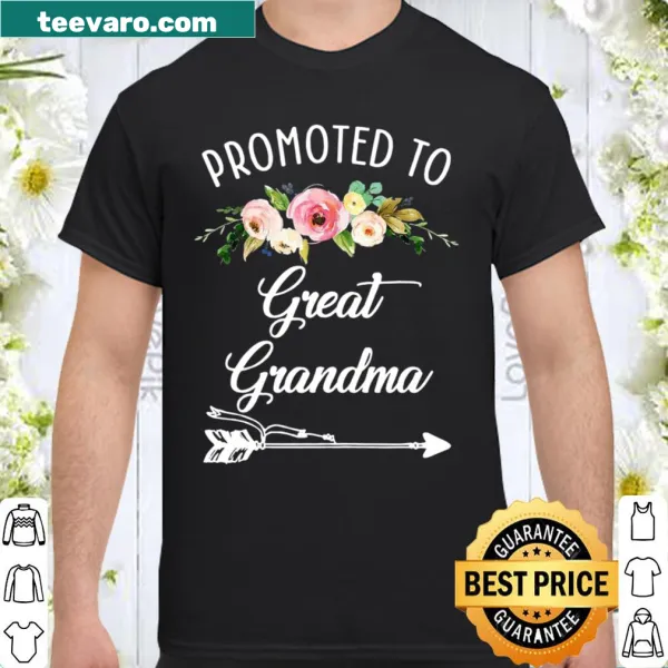 Shirt celebrating promotion to great grandma with heartfelt text
