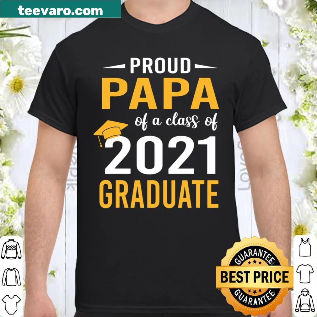 Proud Papa shirt for 2021 graduates with bold text