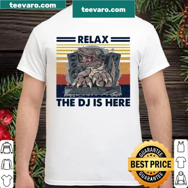 Fun shirt with text: Relax The DJ Is Here