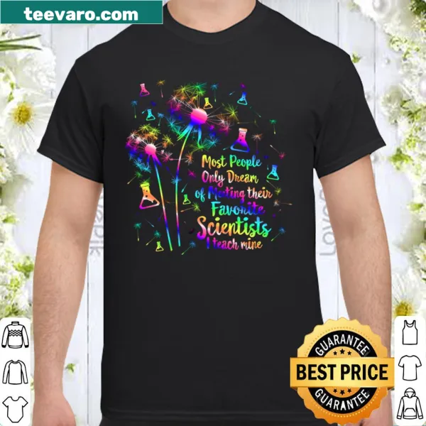 Inspirational shirt featuring favorite scientists for teachers.