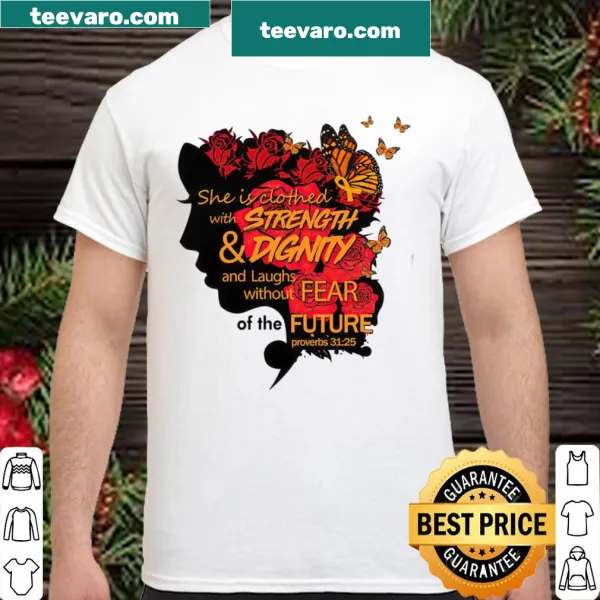 Inspirational typography t-shirt with a message about strength and dignity for women