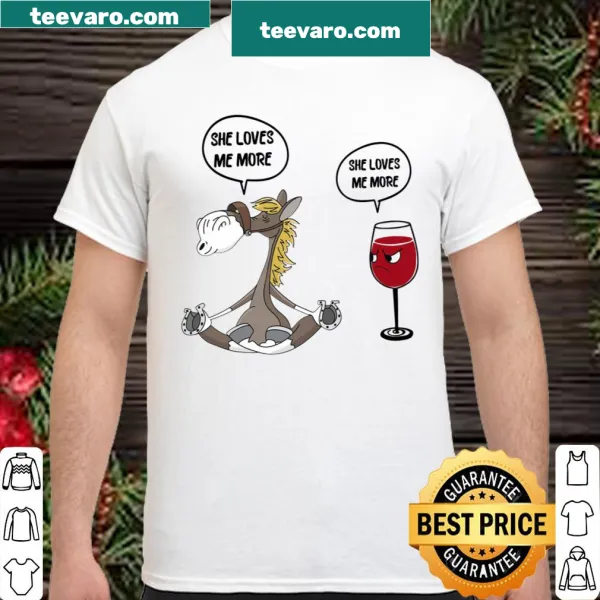 Shirt featuring the phrase 'She Loves Me More' in heartfelt typography