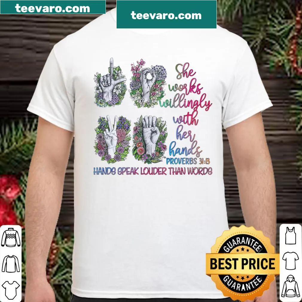 Shirt featuring the proverb about working willingly with hands