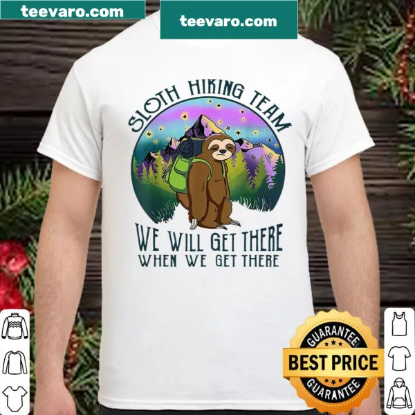 Shirt with sloth hiking team slogan