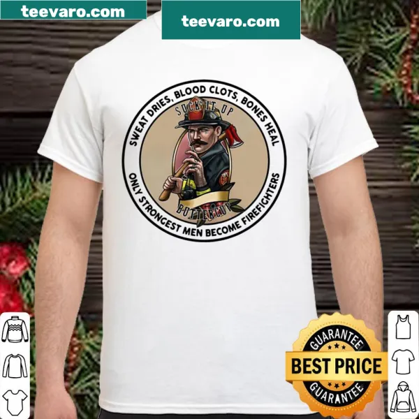 Empowering firefighter slogan on a strong women's shirt