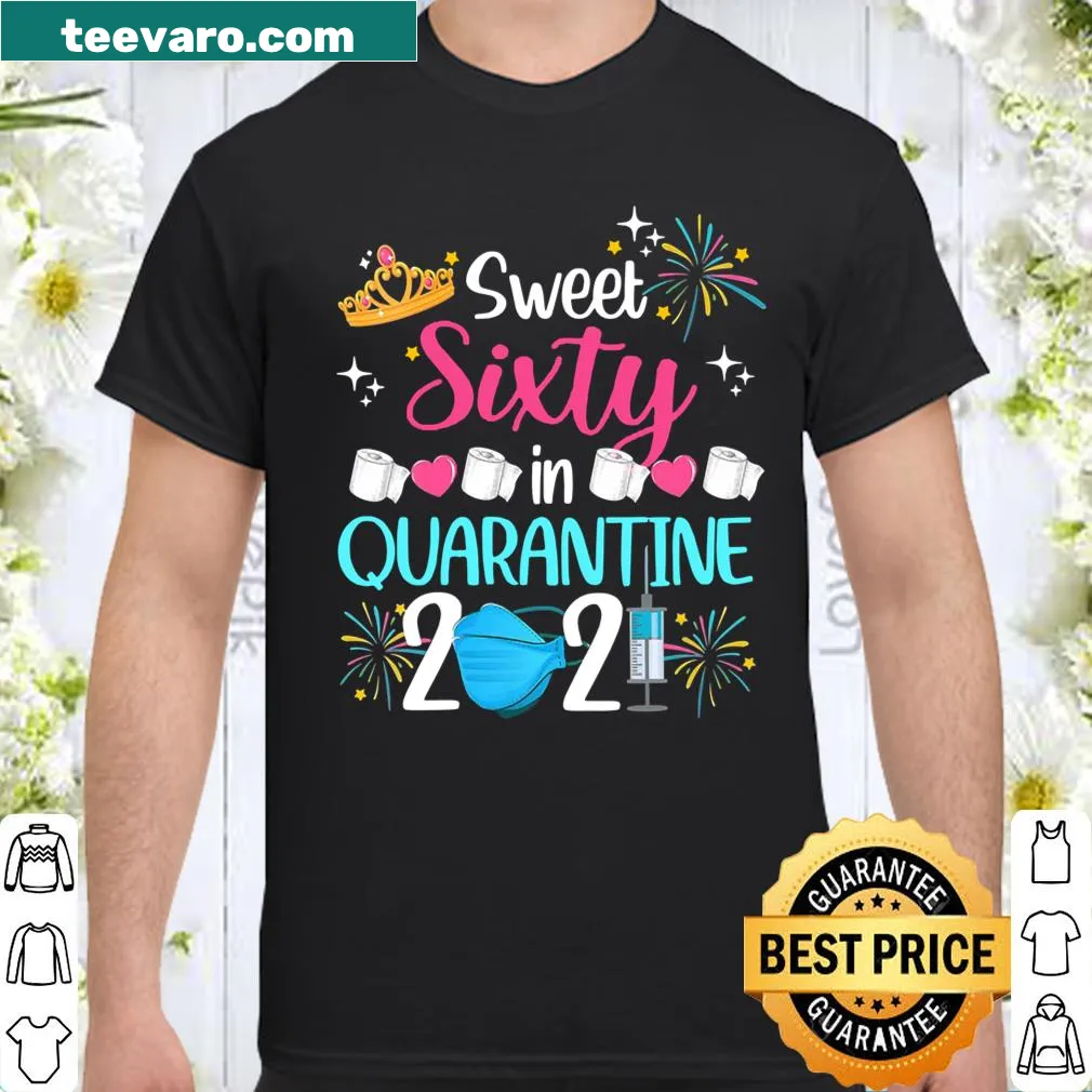 Funny birthday shirt celebrating turning 60 during quarantine.
