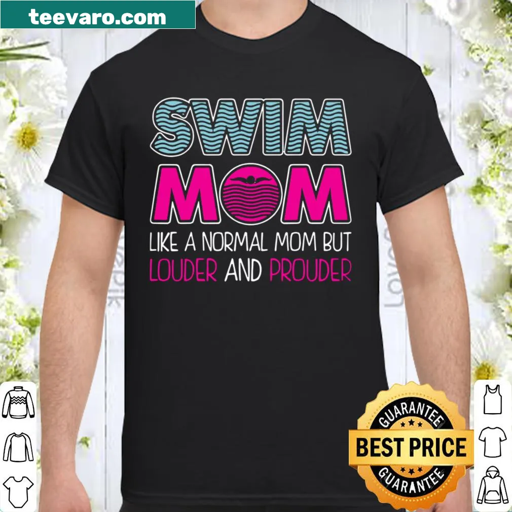 Proud Swim Mom shirt with a playful phrase