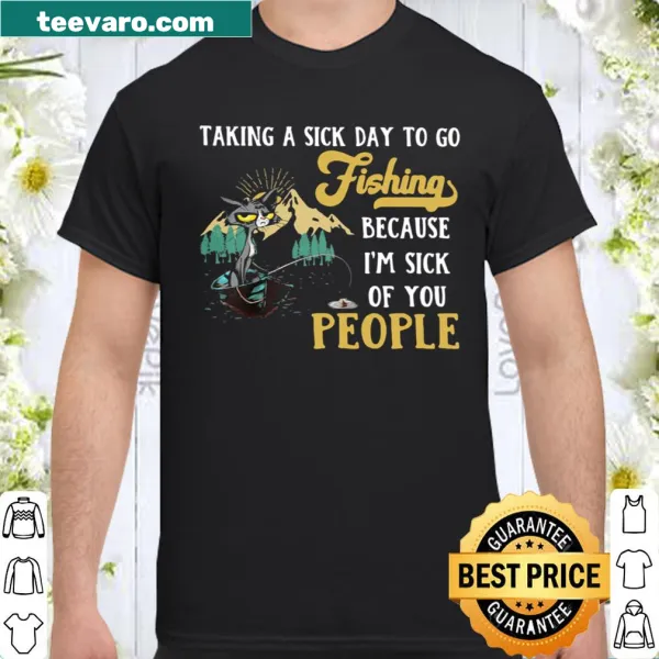Funny fishing shirt stating 'Taking A Sick Day To Go Fishing'