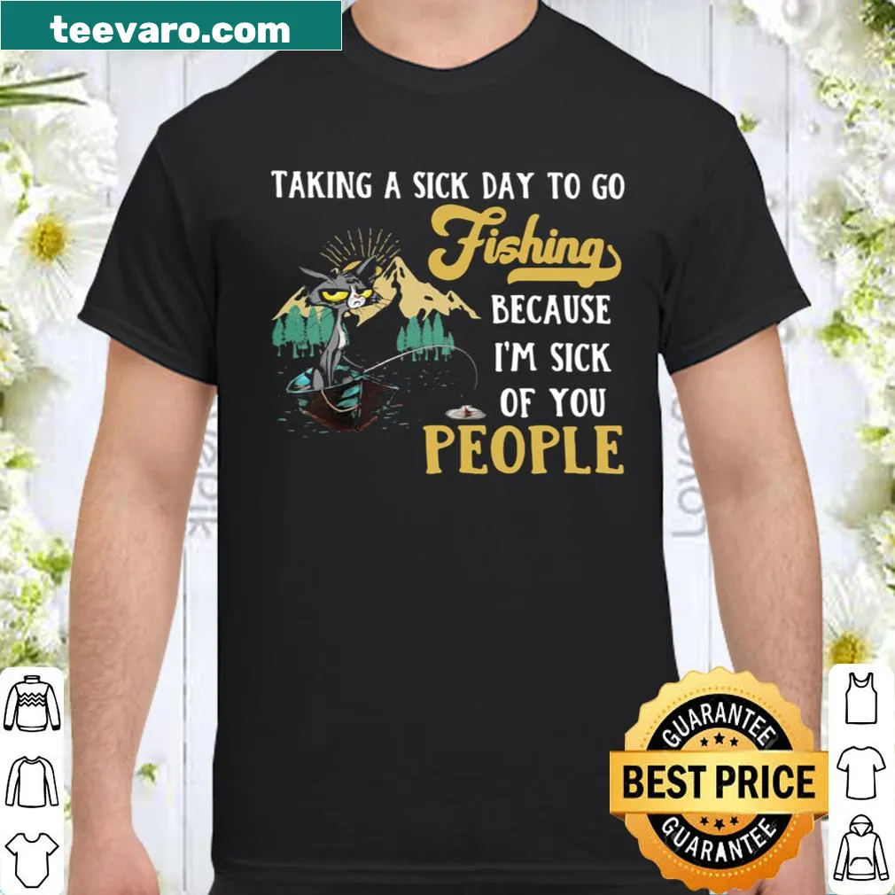 Funny fishing shirt stating 'Taking A Sick Day To Go Fishing'