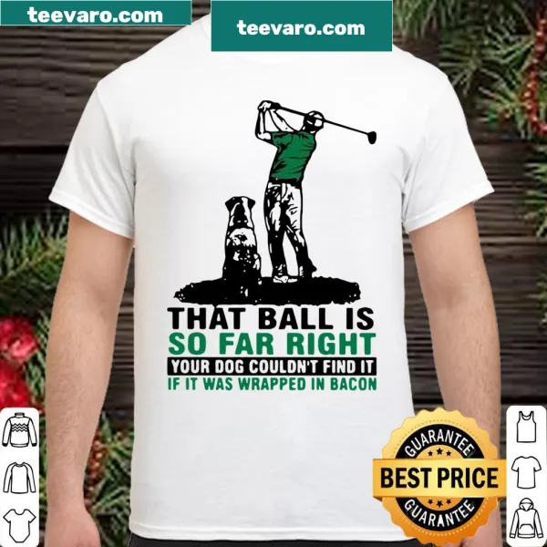Humorous golf shirt with text about a lost ball