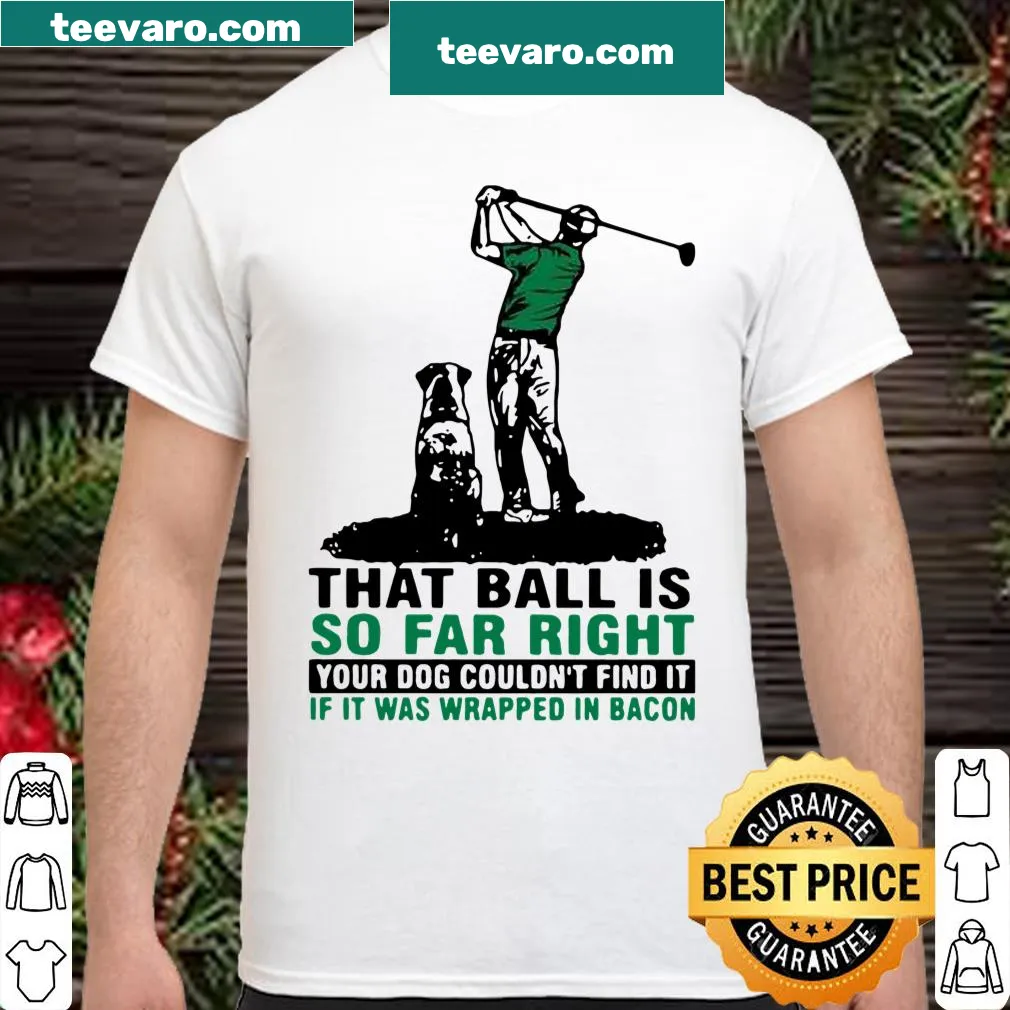 Humorous golf shirt with text about a lost ball