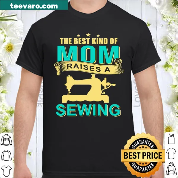 Shirt celebrating moms who sew with a heartfelt saying