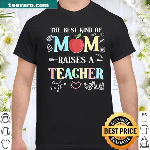 Sentimental shirt honoring moms who raise teachers.