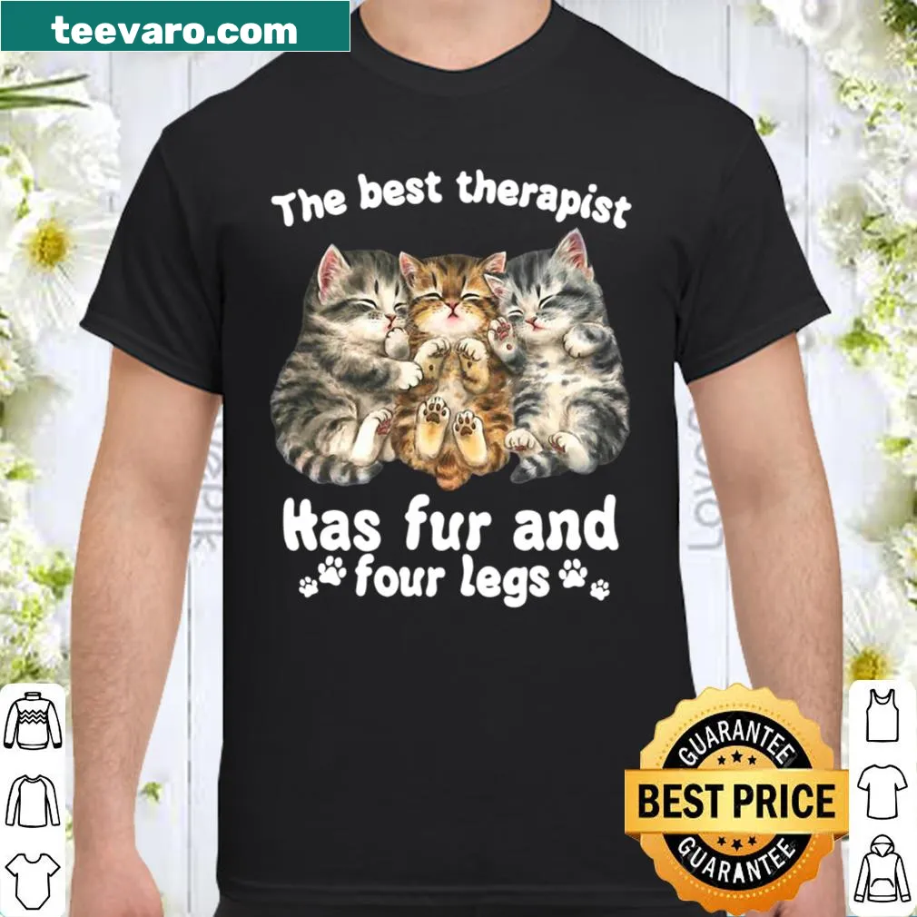Illustrative shirt with text 'The Best Therapist Has Fur And Four Legs'