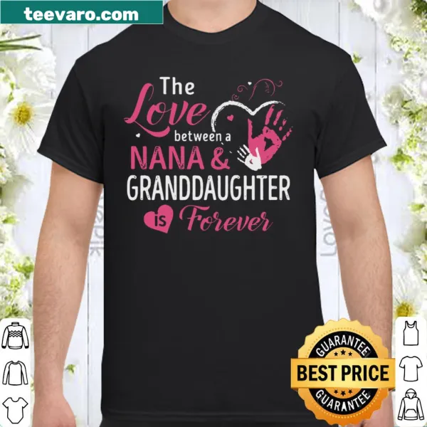 Shirt expressing the love between a Nana and granddaughter