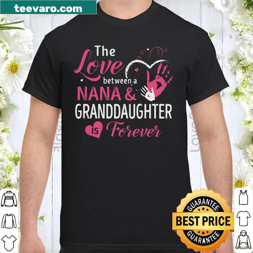 Shirt expressing the love between a Nana and granddaughter
