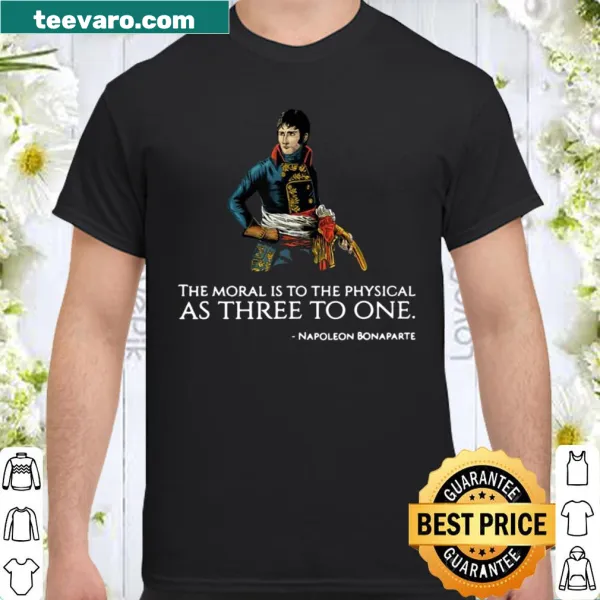 Shirt with the phrase inspired by Napoleon Bonaparte's philosophy