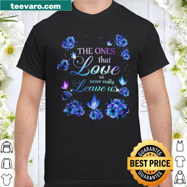 Typography shirt with the phrase about love and remembrance