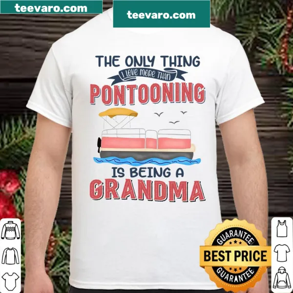 Shirt celebrating pontooning and being a grandma.