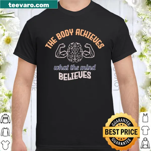 Motivational text about mind and body on shirt
