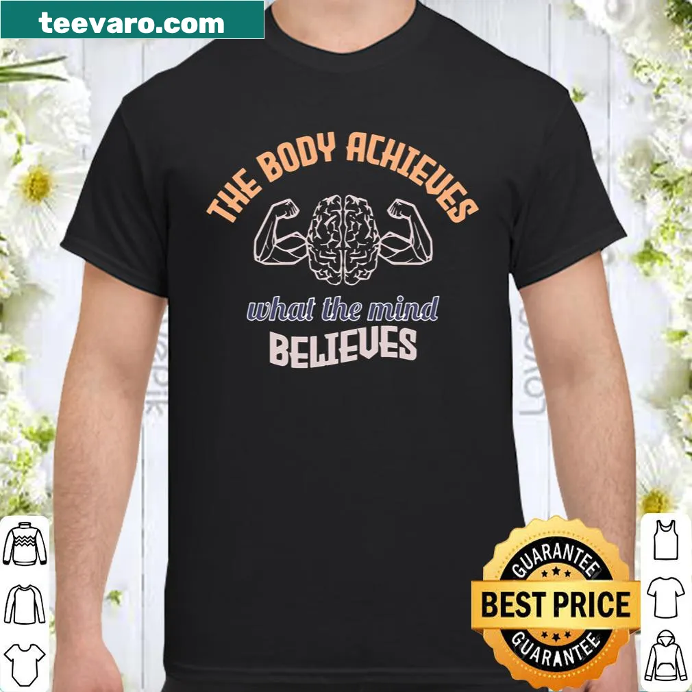 Motivational text about mind and body on shirt