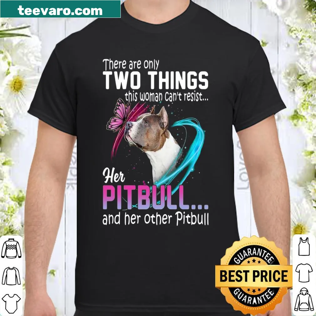 Shirt featuring the phrase about a woman's love for her pitbulls