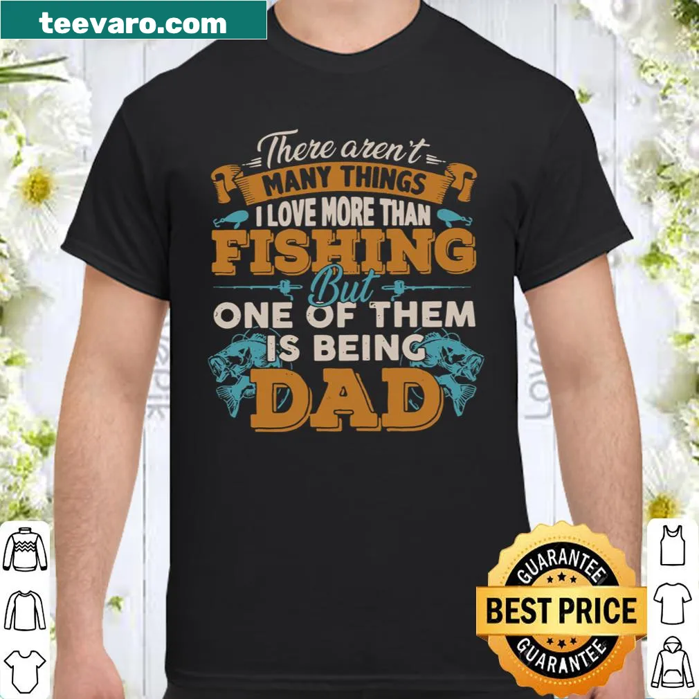 T-shirt featuring a heartfelt message about fishing and fatherhood