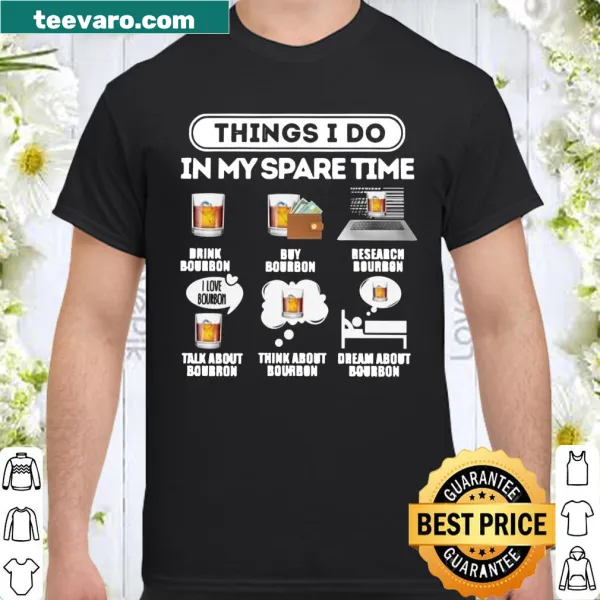 Playful shirt listing activities related to drinking bourbon