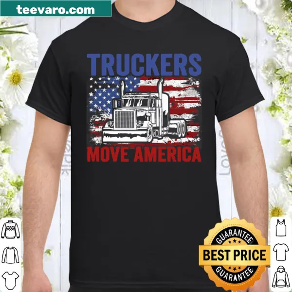 T-shirt celebrating truck drivers with 'Truckers Move America' design