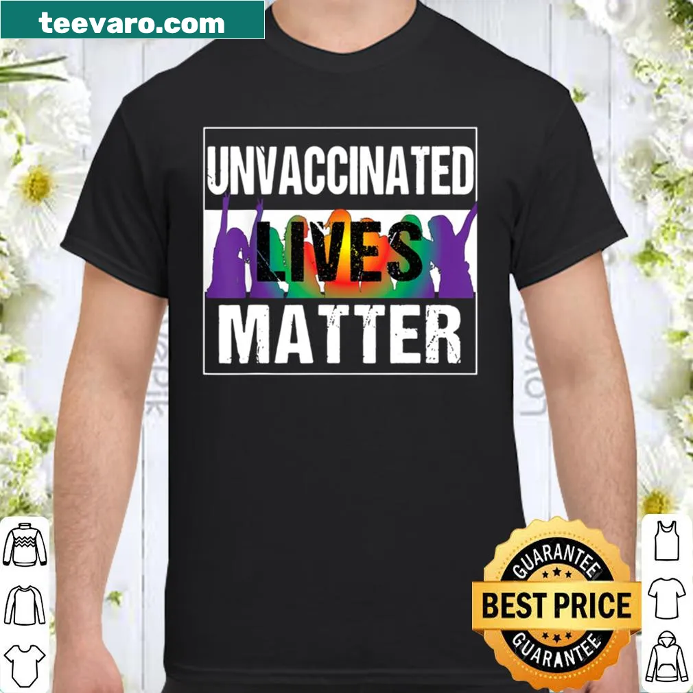 Vintage style t-shirt with the phrase 'Unvaccinated Lives Matter' in bold text