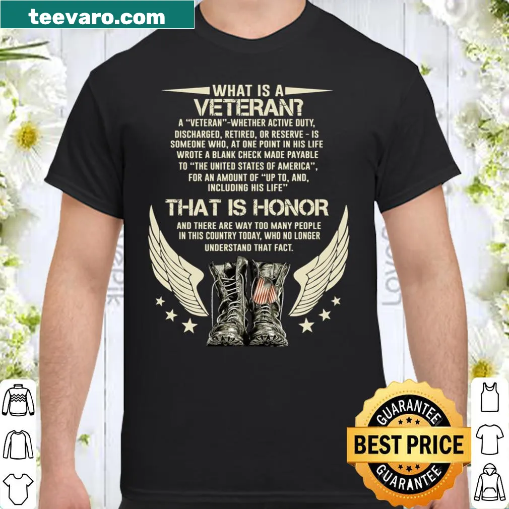 Inspirational shirt featuring text about veterans and honor, encouraging reflection.