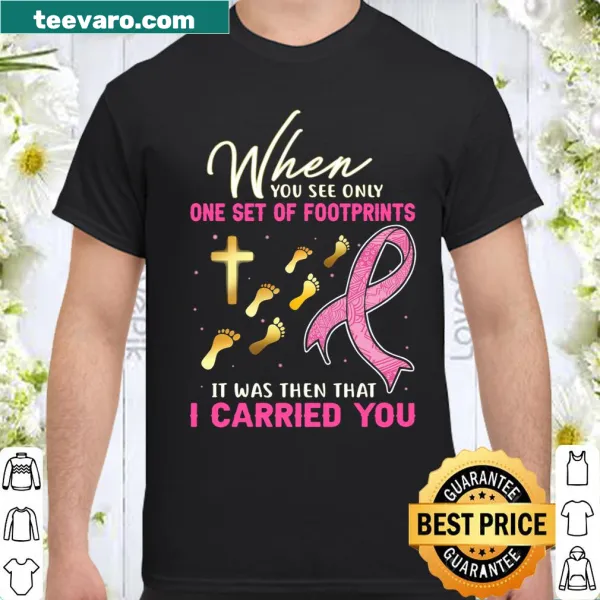 Text-based design stating 'When You See Only One Set Of Footprints It Was Then That I Carried You'