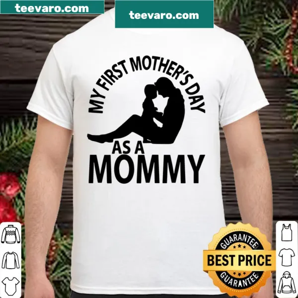 My First Mother's Day As a Mommy t-shirt with playful design