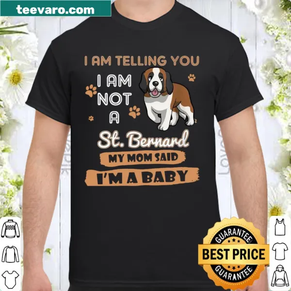 Shirt with St. Bernard graphic and "I'm Telling My Mom" text