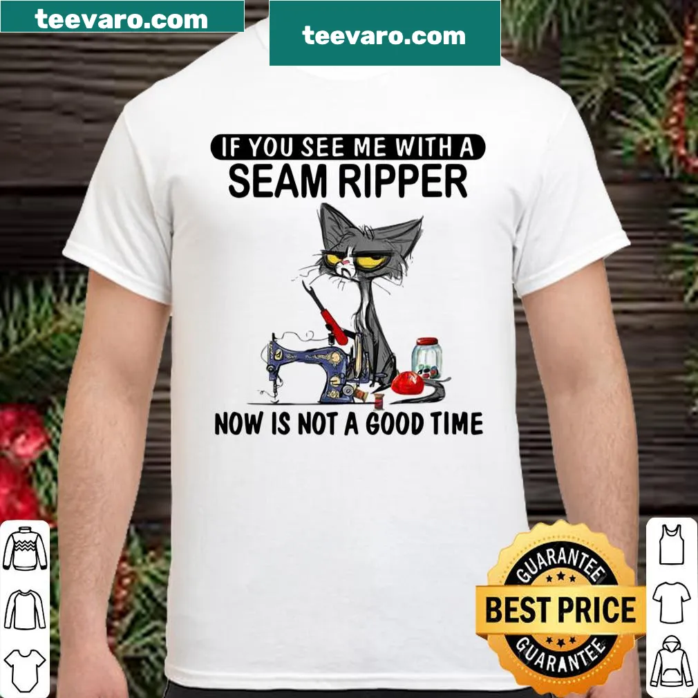Funny shirt for sewing enthusiasts featuring a humorous seam ripper quote