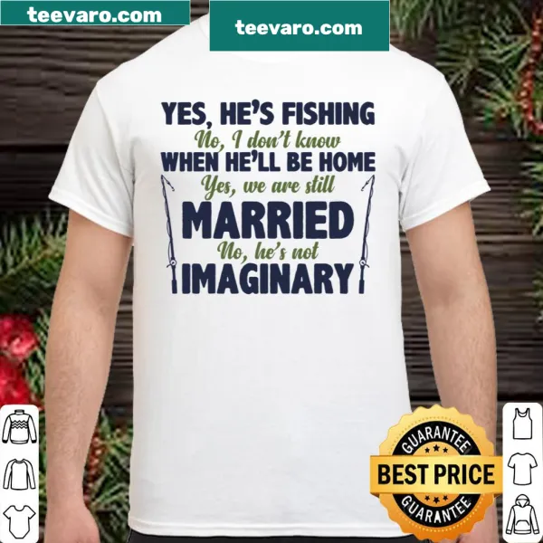 Shirt with humorous text about fishing and marriage