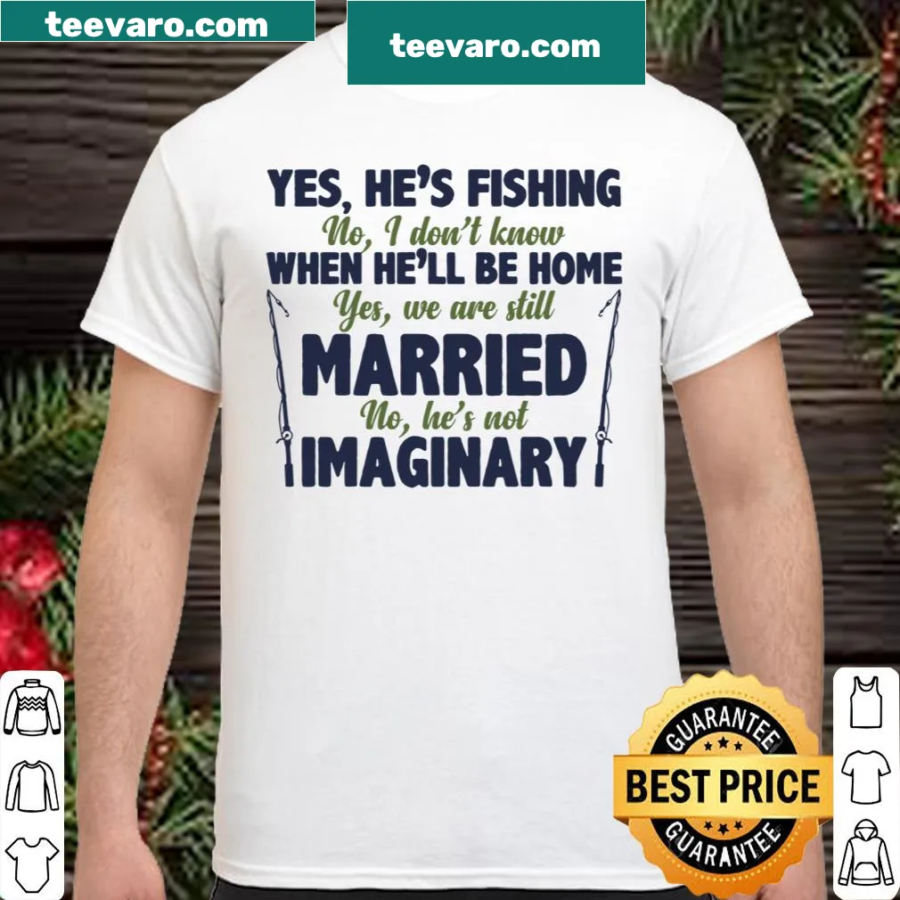 Shirt with humorous text about fishing and marriage