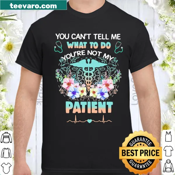 Funny medical shirt with the phrase about patients