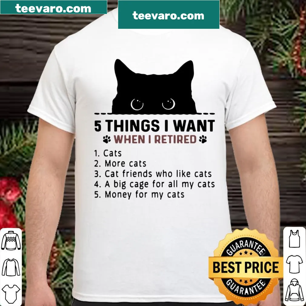 Funny shirt detailing retirement wishes centered around cats